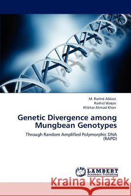 Genetic Divergence among Mungbean Genotypes Abbasi, M. Rashid 9783847335894 LAP Lambert Academic Publishing AG & Co KG - książka