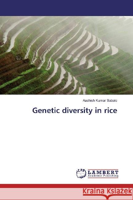 Genetic diversity in rice Sabale, Aashish Kumar 9783330327429 LAP Lambert Academic Publishing - książka