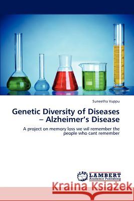 Genetic Diversity of Diseases - Alzheimer's Disease Suneetha Vuppu 9783845408323 LAP Lambert Academic Publishing - książka