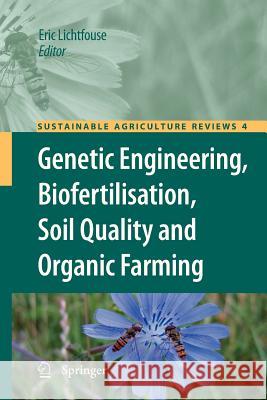 Genetic Engineering, Biofertilisation, Soil Quality and Organic Farming Eric Lichtfouse 9789400732377 Springer - książka