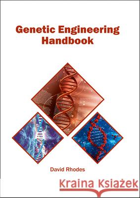 Genetic Engineering Handbook David Rhodes 9781682864548 Syrawood Publishing House - książka