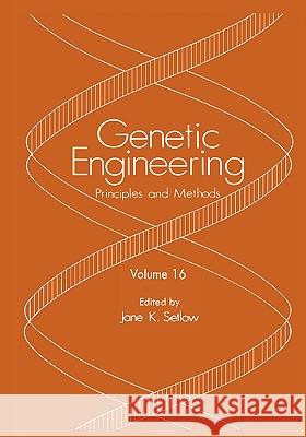 Genetic Engineering: Principles and Methods 28 Jane K. Setlow 9780387338408 Springer - książka