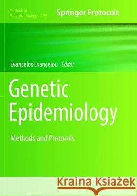 Genetic Epidemiology: Methods and Protocols Evangelou, Evangelos 9781493993093 Humana - książka