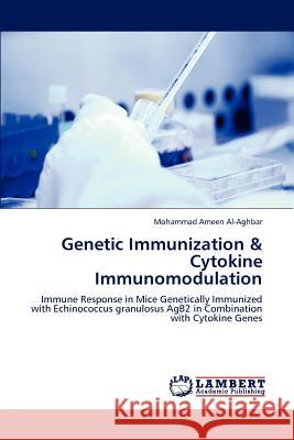 Genetic Immunization & Cytokine Immunomodulation Mohammad Ameen Al-Aghbar   9783847312390 LAP Lambert Academic Publishing AG & Co KG - książka