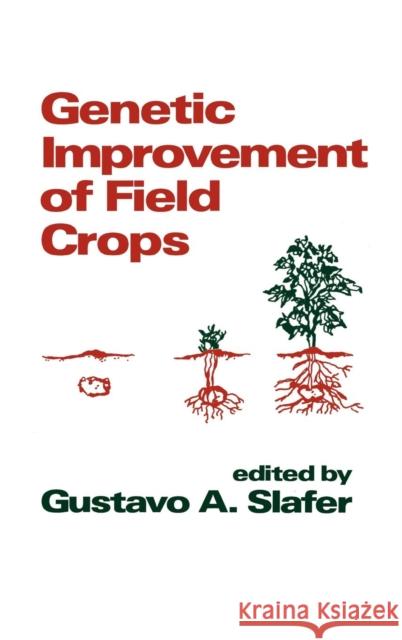 Genetic Improvement of Field Crops Gustavo A. Slafer Slafer 9780824789800 CRC - książka