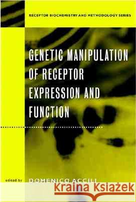 Genetic Manipulation of Receptor Expression and Function Domenico Accili Domenico Accili 9780471350576 Wiley-Liss - książka