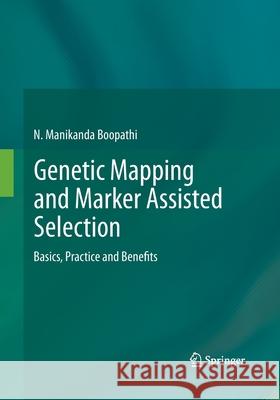 Genetic Mapping and Marker Assisted Selection: Basics, Practice and Benefits Boopathi, N. Manikanda 9788132228585 Springer - książka