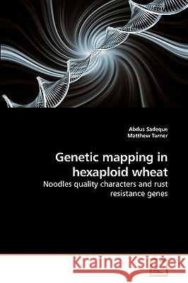 Genetic mapping in hexaploid wheat Sadeque, Abdus 9783639129588 VDM Verlag - książka