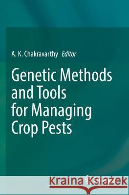 Genetic Methods and Tools for Managing Crop Pests  9789811902666 Springer Nature Singapore - książka