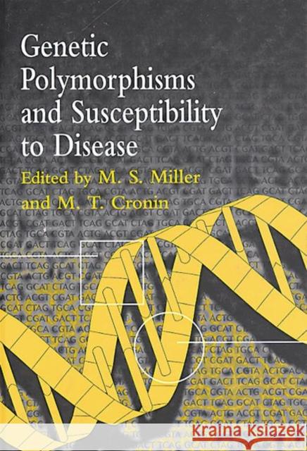 Genetic Polymorphisms and Susceptibility to Disease Mark Steven Miller Maureen Cronin 9780748408221 CRC Press - książka