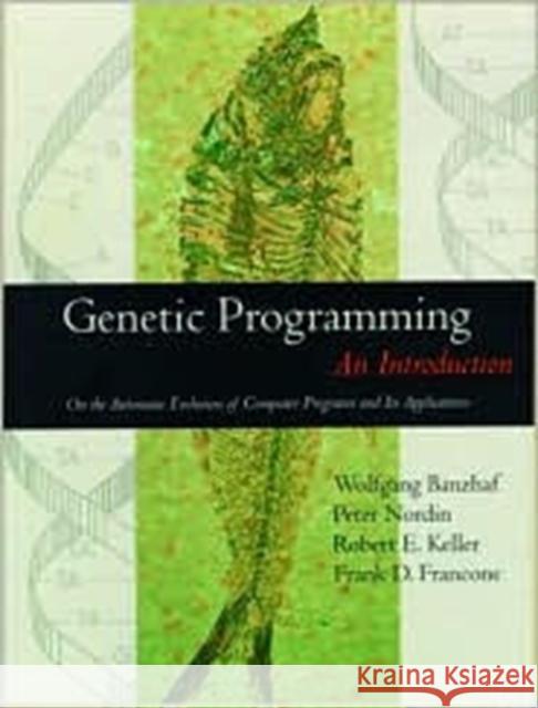 Genetic Programming: An Introduction Banzhaf, Wolfgang 9781558605107  - książka