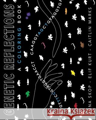 Genetic Reflections: A Coloring Book Skop, Kurt, Marks 9781715137854 Blurb - książka
