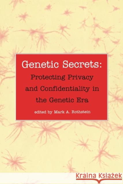 Genetic Secrets Rothstein, Mark A. 9780300080636 Yale University Press - książka