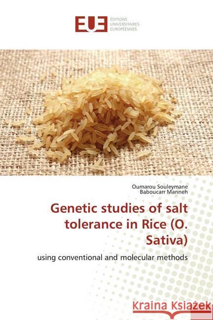 Genetic studies of salt tolerance in Rice (O. Sativa) : using conventional and molecular methods Souleymane, Oumarou; Manneh, Baboucarr 9786202260534 Éditions universitaires européennes - książka
