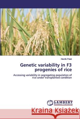 Genetic variability in F3 progenies of rice Patel, Hardik 9786200301772 LAP Lambert Academic Publishing - książka