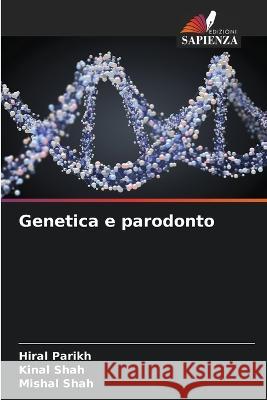 Genetica e parodonto Hiral Parikh Kinal Shah Mishal Shah 9786205676912 Edizioni Sapienza - książka