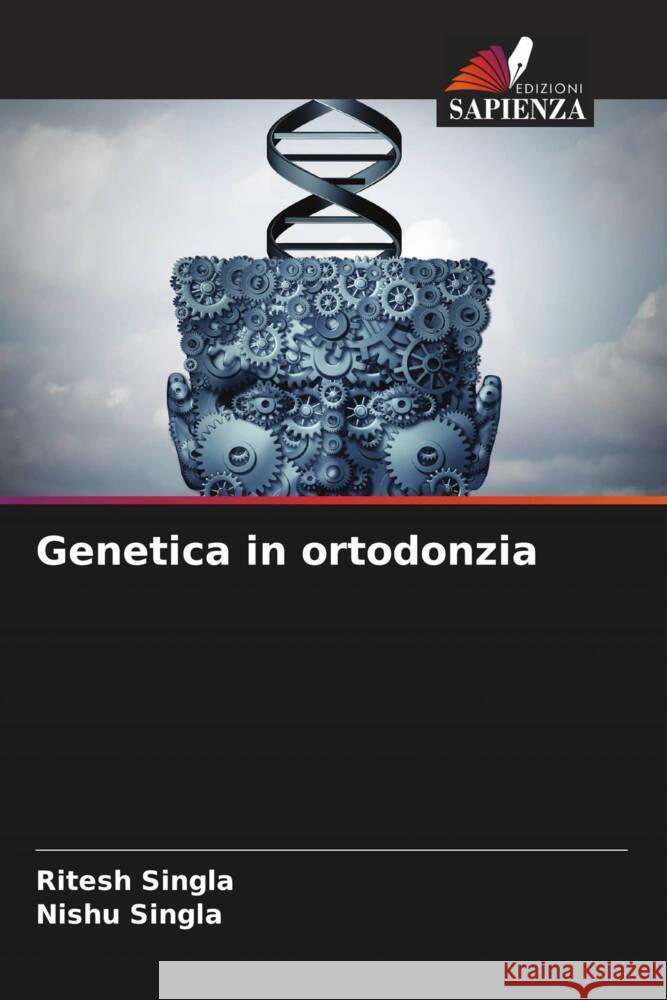 Genetica in ortodonzia Ritesh Singla Nishu Singla 9786208075361 Edizioni Sapienza - książka