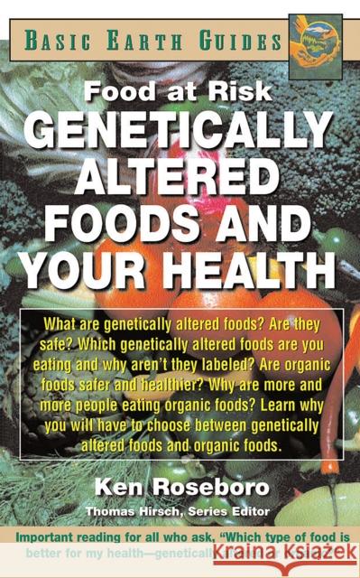 Genetically Altered Foods and Your Health: Food at Risk  9781681627229 Basic Health Publications - książka