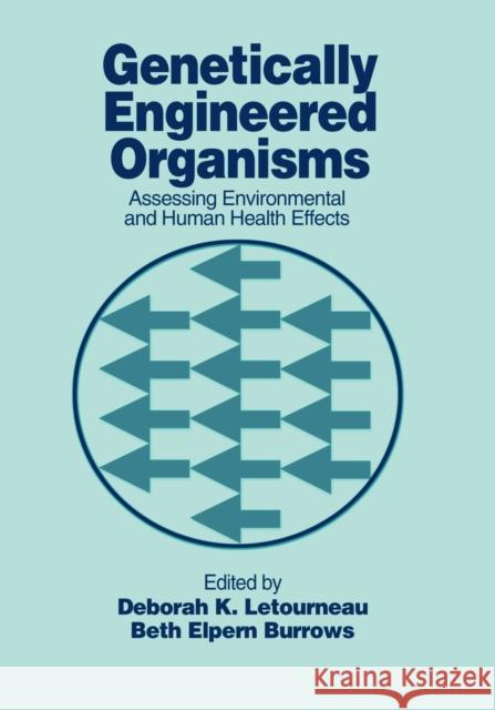 Genetically Engineered Organisms: Assessing Environmental and Human Health Effects Deborah K. Letourneau Beth Elpern Burrows 9780367396961 CRC Press - książka