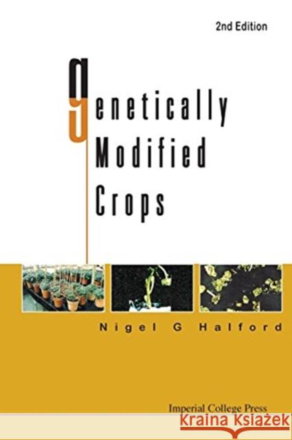 Genetically Modified Crops (2nd Edition) Nigel G. Halford 9781911299752 Imperial College Press - książka