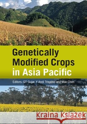 Genetically Modified Crops in Asia Pacific Govind T. Gujar Y. Andi Trisyono Mao Chen 9781789248418 Cabi - książka