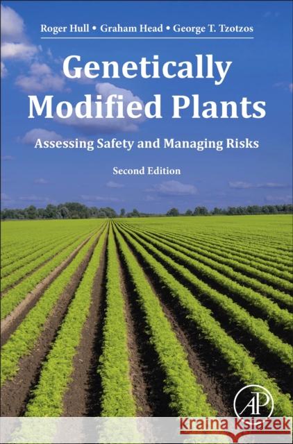 Genetically Modified Plants: Assessing Safety and Managing Risk Roger Hull Graham Head George T. Tzotzos 9780128185643 Academic Press - książka