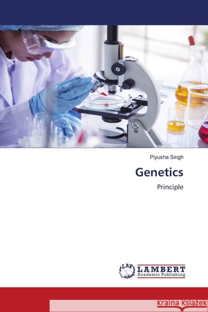 Genetics Piyusha Singh 9786208117115 LAP Lambert Academic Publishing - książka