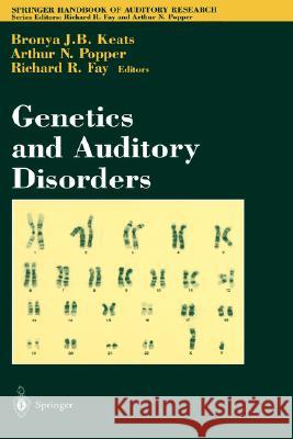 Genetics and Auditory Disorders Bronya J. B. Keats Arthur N. Popper Richard R. Fay 9780387985015 Springer - książka