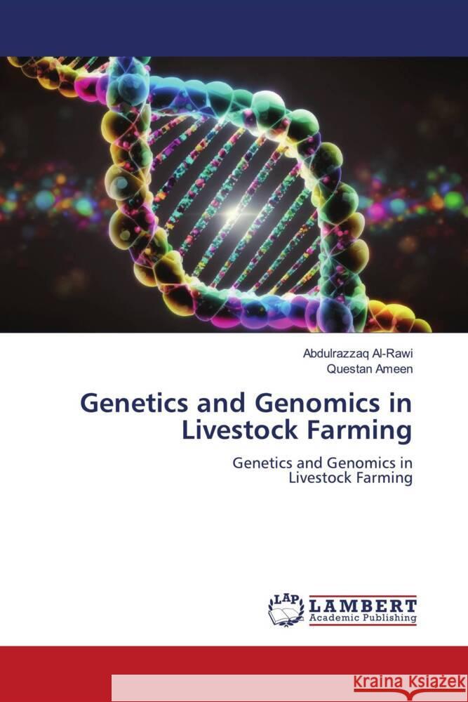 Genetics and Genomics in Livestock Farming Al-Rawi, Abdulrazzaq, Ameen, Questan 9786205527955 LAP Lambert Academic Publishing - książka