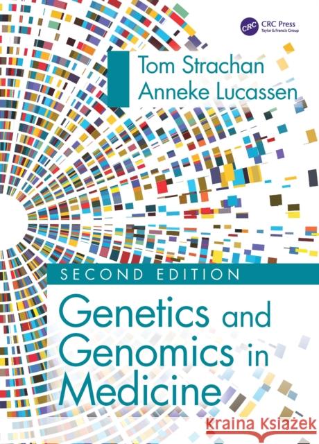 Genetics and Genomics in Medicine Tom Strachan Anneke Lucassen 9780367490812 CRC Press - książka