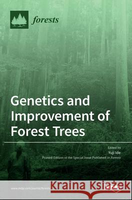 Genetics and Improvement of Forest Trees Yuji Ide 9783036512426 Mdpi AG - książka