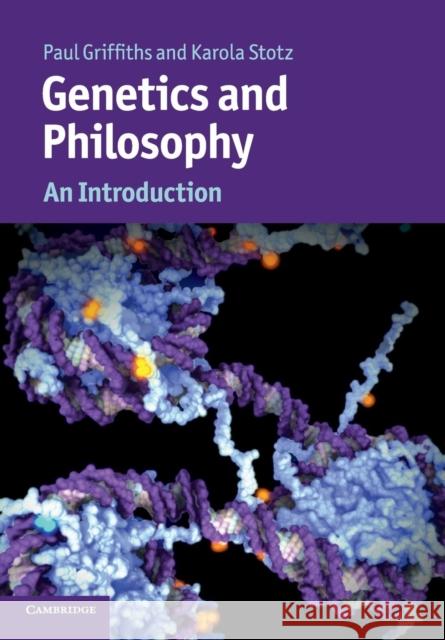 Genetics and Philosophy: An Introduction Griffiths, Paul 9780521173902 CAMBRIDGE UNIVERSITY PRESS - książka