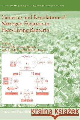 Genetics and Regulation of Nitrogen Fixation in Free-Living Bacteria Werner Klipp Bernd Masepohl John R. Gallon 9781402021787 Kluwer Academic Publishers - książka