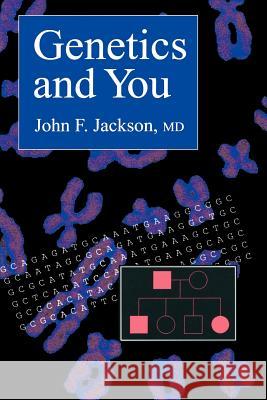 Genetics and You J. F. Jackson Jackson                                  John F. Jackson 9780896033306 Humana Press - książka