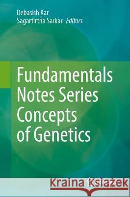 Genetics Fundamentals Notes  9789811670404 Springer Verlag, Singapore - książka