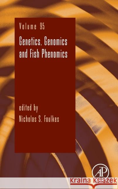 Genetics, Genomics and Fish Phenomics: Volume 95 Foulkes, Nicholas 9780128048009 Academic Press - książka