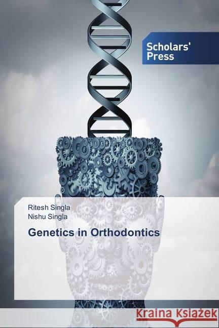 Genetics in Orthodontics Singla, Ritesh; Singla, Nishu 9783639768558 Scholar's Press - książka