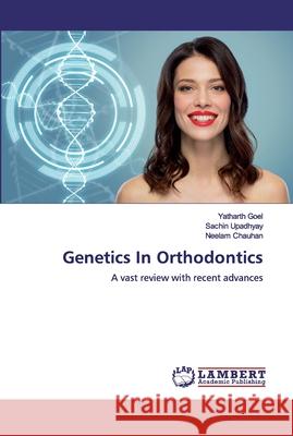 Genetics In Orthodontics Goel, Yatharth 9786200318664 LAP Lambert Academic Publishing - książka