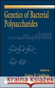 Genetics of Bacterial Polysaccharides Joanna B. Goldberg 9780849300219 CRC Press - książka