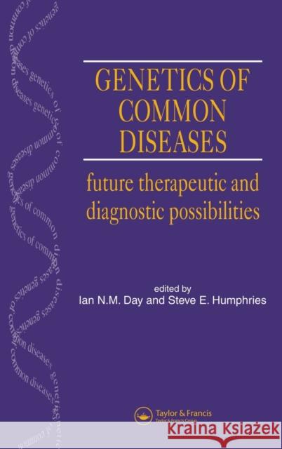 Genetics of Common Diseases Day, Ian 9781859960417 BIOS Scientific Publishers - książka
