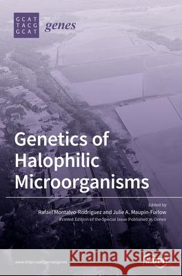 Genetics of Halophilic Microorganisms Rafael Montalvo-Rodriguez Julie A. Maupin-Furlow 9783039289554 Mdpi AG - książka