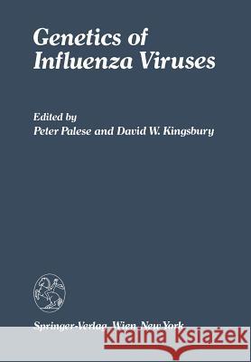 Genetics of Influenza Viruses P. Palese D. W. Kingsbury 9783709187081 Springer - książka