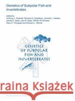 Genetics of Subpolar Fish and Invertebrates Anthony J. Gharrett Richard G. Gustafson Jennifer L. Nielsen 9781402020339 Kluwer Academic Publishers - książka