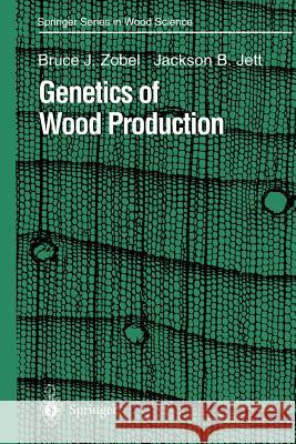 Genetics of Wood Production Bruce J. Zobel Jackson B. Jett 9783642795169 Springer - książka