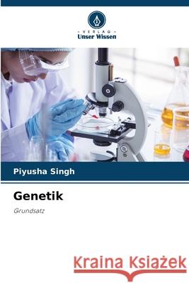 Genetik Singh, Piyusha 9786202371247 Verlag Unser Wissen - książka