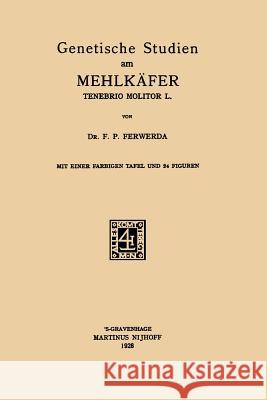 Genetische Studien Am Mehlkäfer Tenebrio Molitor L Ferwerda, Feiko Pier 9789401184083 Springer - książka