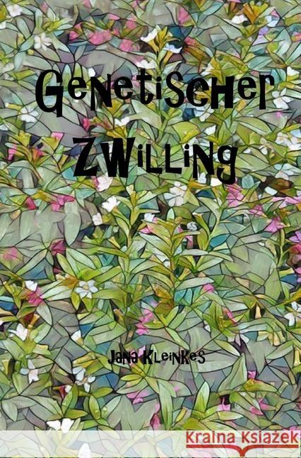 Genetischer Zwilling Kleinkes, Jana 9783750207080 epubli - książka