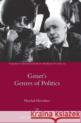 Genet's Genres of Politics Mairead Hanrahan   9781781887110 Legenda - książka