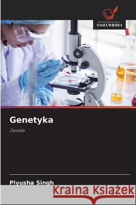 Genetyka Singh, Piyusha 9786202371285 Wydawnictwo Nasza Wiedza - książka