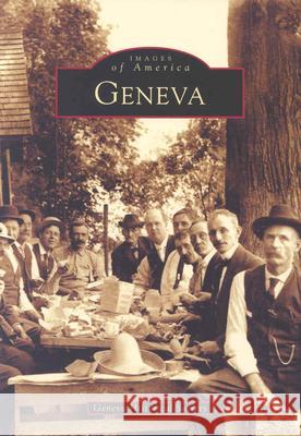 Geneva Geneva Historical Society 9780738511948 Arcadia Publishing (SC) - książka